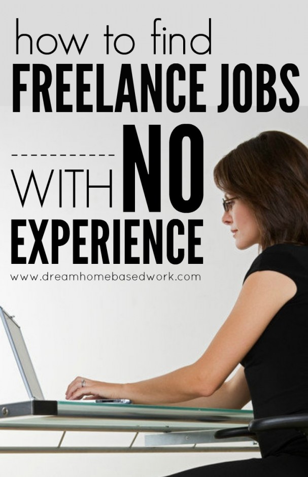   some online tips and how to find freelance jobs with no experience  freelance jobs with no experience