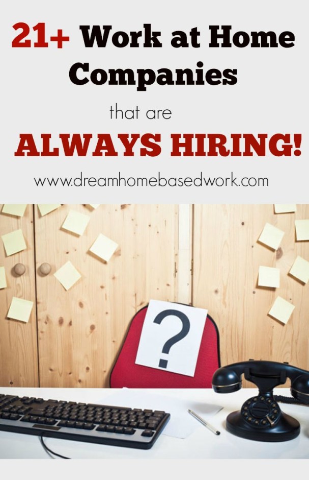 Need to know which work at home jobs are Hiring NOW! Here are 21+ Work at Home Companies that are always looking for new people to work from home.
