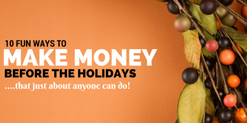 10 Fun Ways to Make Money for the Holidays