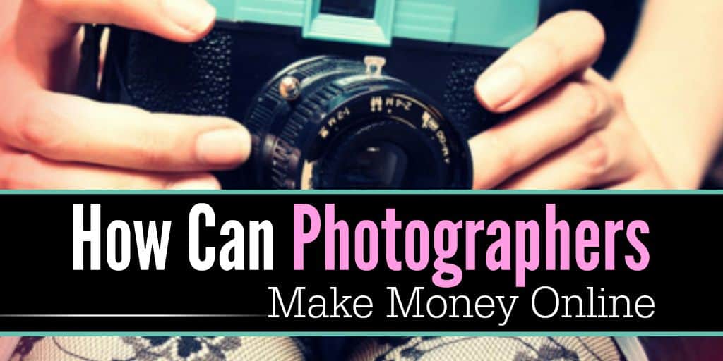 Read more about the article How To Make Money Online as a Photography Lover