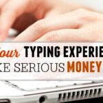 How To Use Your Typing Experience To Make Serious Money Online