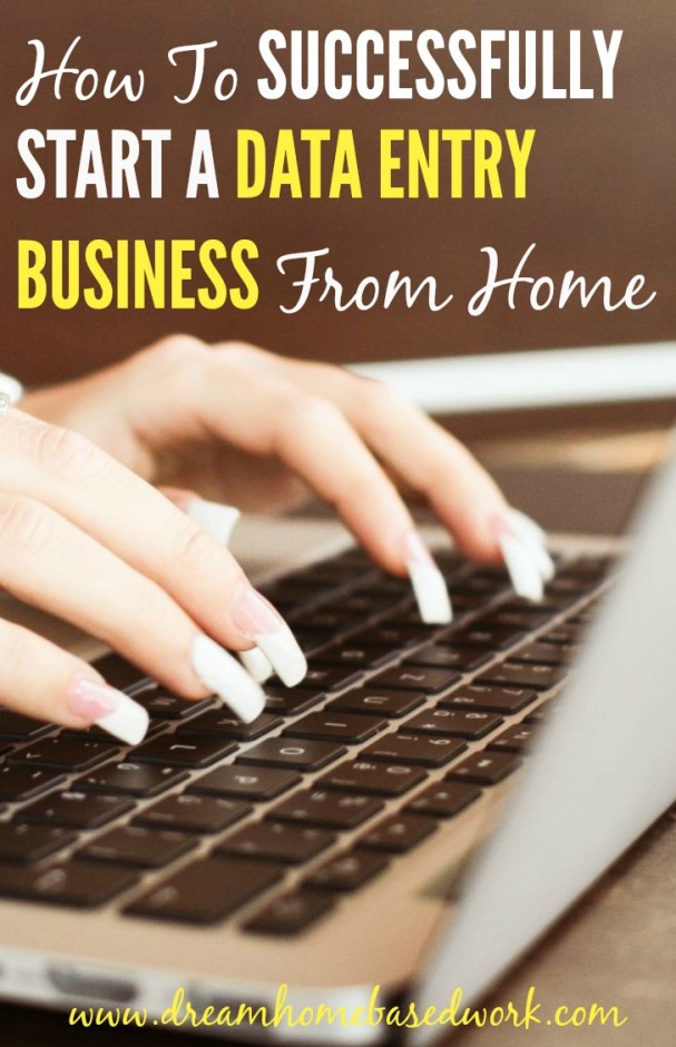 How To Successfully Start A Data Entry Business from Home