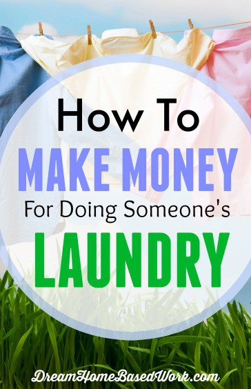 Are you a laundry work superstar and would like to earn extra money helping people keep their clothes clean? Learn how you an use your skills to make money dong someone's laundry.