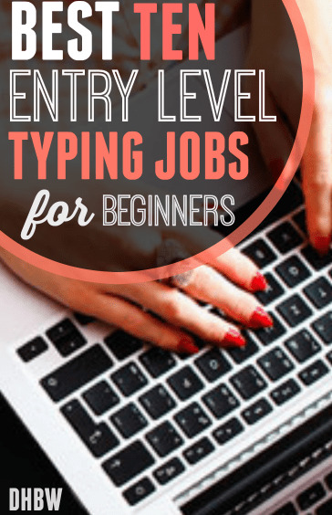 The Best 10 Entry Level Typing Jobs For Beginners