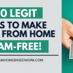 120 Legit Ways To Work from Home and Make Money, Scam-Free!