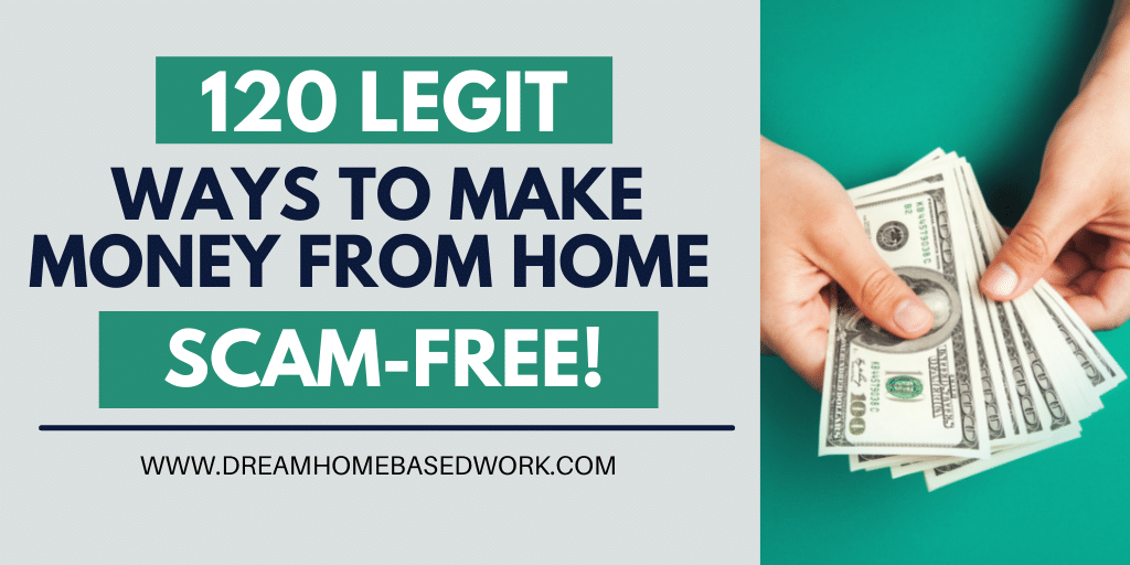 Read more about the article 120 Legit Ways To Work from Home and Make Money, Scam-Free!