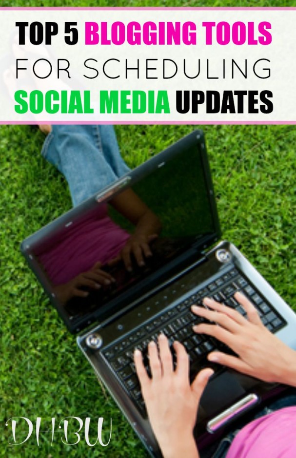 Top 5 Blogging Tools for Scheduling Social Media Updates
