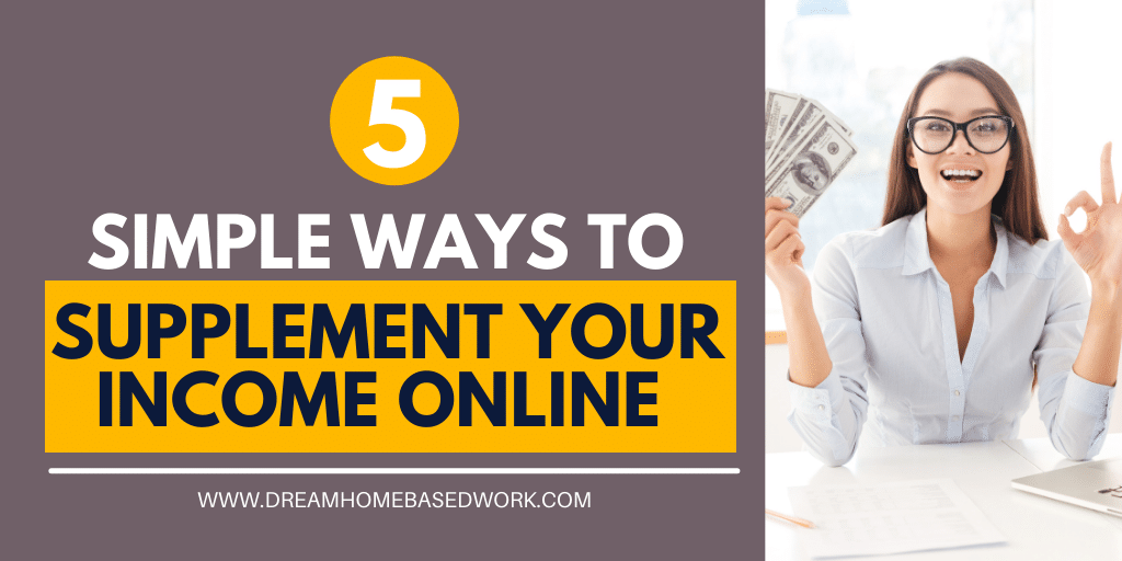 Read more about the article 5 Easy Ways To Supplement Your Income Online