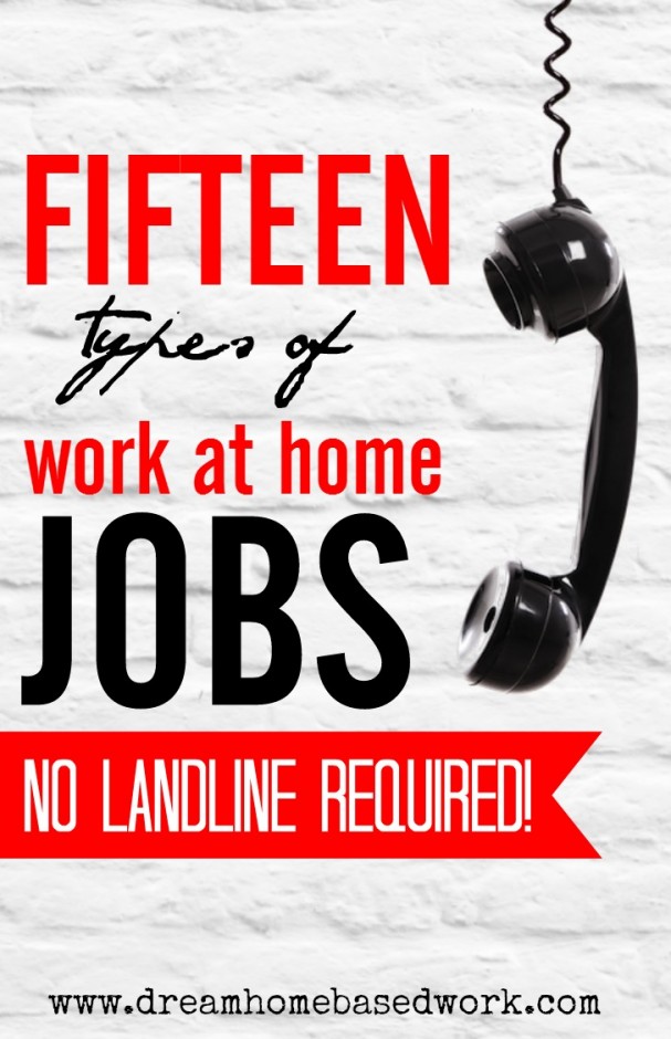 15 Types of Work at Home Jobs No Landline Required