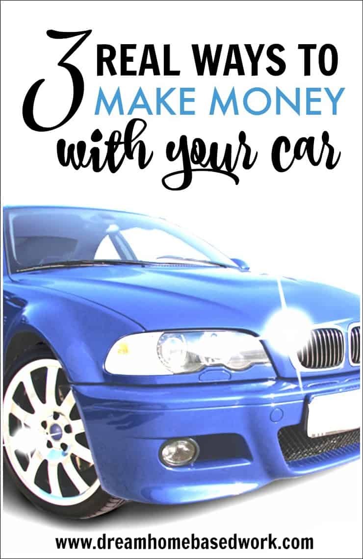 3 Real Ways To Make Money with Your Car