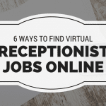6 Ways To Find Virtual Receptionist Jobs Online