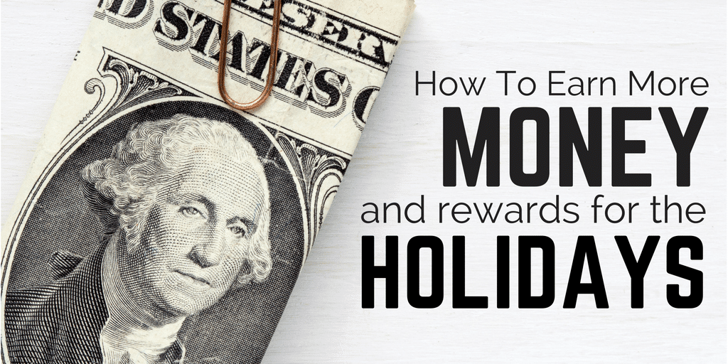 Read more about the article How to Earn More Money and Rewards for the Holidays