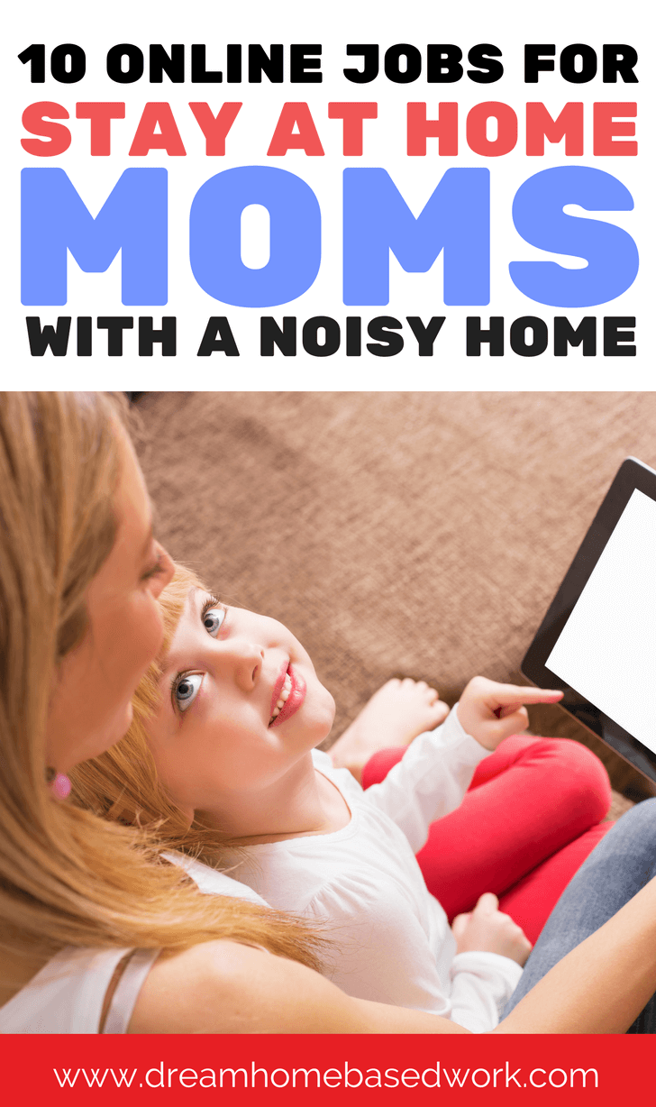 Best 10 Online Jobs for Stay at Home Moms with a Noisy Background