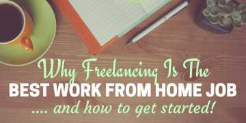 Why Freelancing is the Best Work-From-Home Job (And How to Get Started)