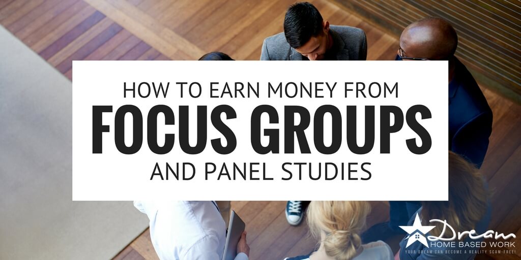How to Earn Money From Focus Groups and Panel Studies