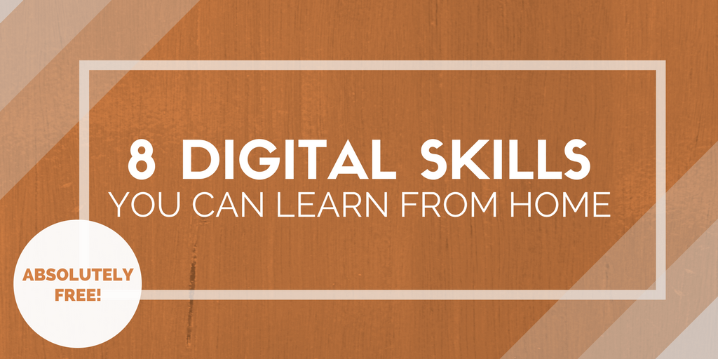 Read more about the article 8 Digital Skills You Can Learn From Home For Free!