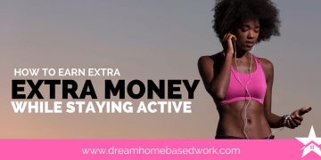 How to Earn Extra Money While Staying Active
