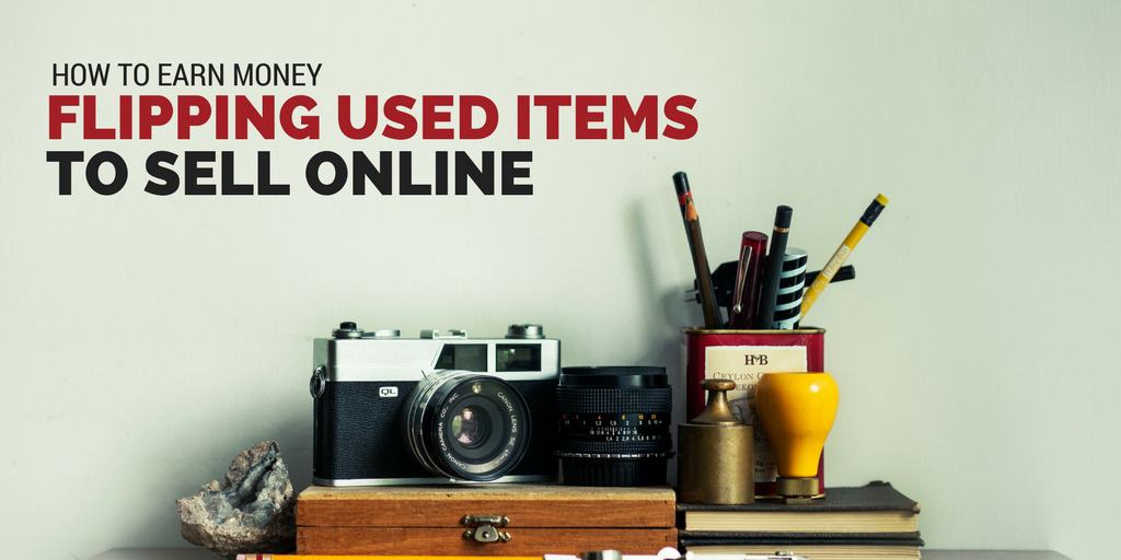 How to Flip Used Items to Sell Online