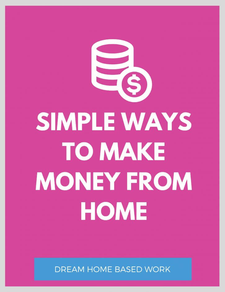 SIMPLE WAYS TO MAKE MONEY | Dream Home Based Work