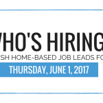 Fresh Home-Based Job Leads for June 1, 2017