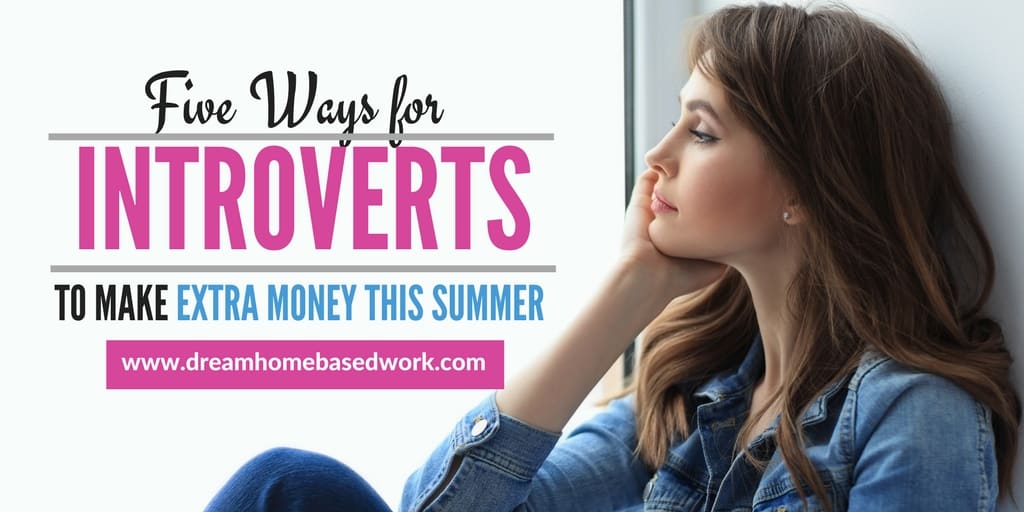 Read more about the article 5 Ways For Introverts to Make Extra Money This Summer