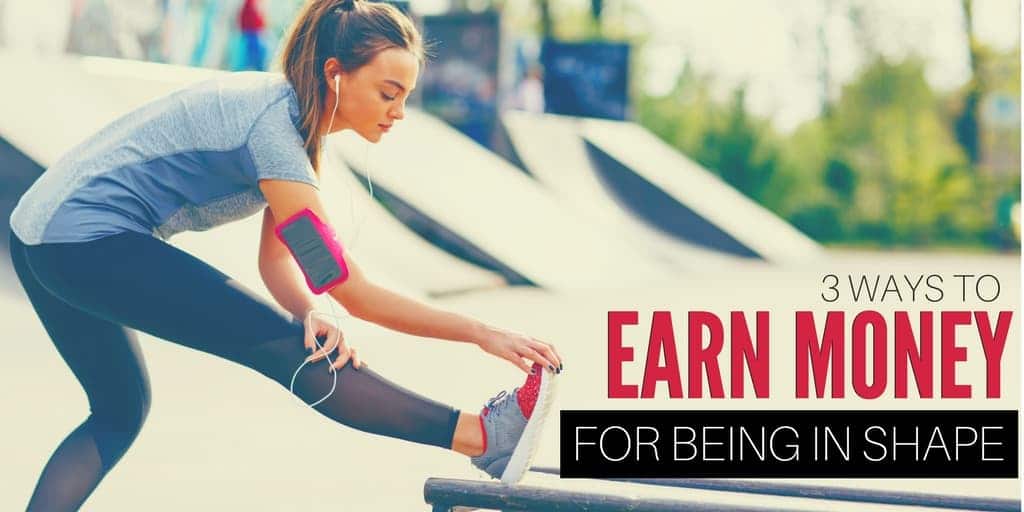 Read more about the article 3 Ways to Earn Money For Being in Shape