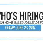 Fresh Home Based Job Leads for June 23, 2017
