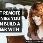 Best 5 Remote Companies You Can Build A Work at Home Career With