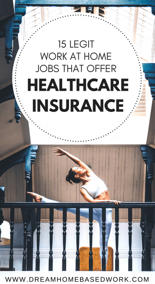 15 Legit Work at Home Jobs That Offer Healthcare Insurance
