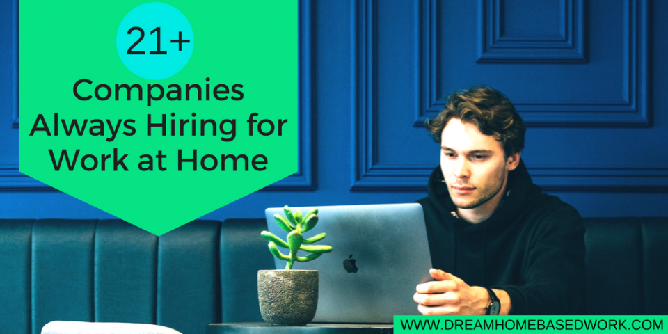 21+ Legitimate Work from Home Companies That Hires ...
