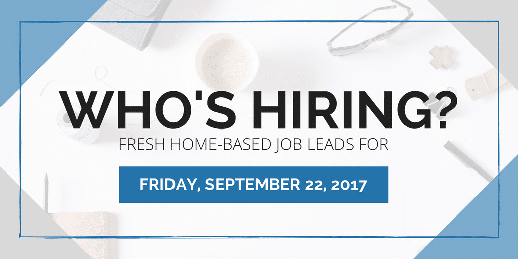 Read more about the article Fresh Home-Based Job Leads for September 22, 2017