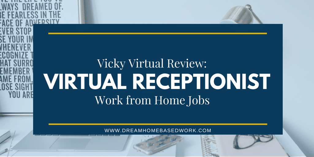 Read more about the article Vicky Virtual Review: Work from Home Virtual Receptionist Jobs