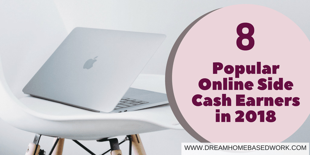 Read more about the article 8 Popular Online Side Cash Earners in 2018