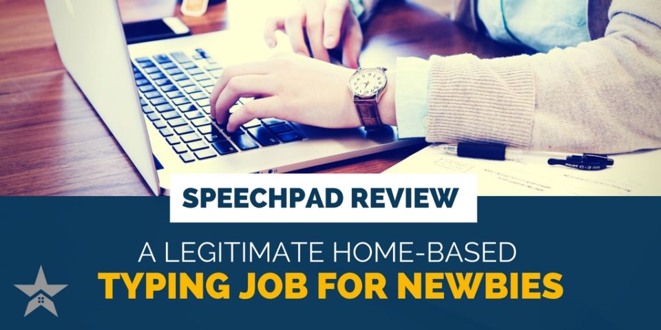Speechpad: A Legitimate Home-Based Typing Job for Newbies