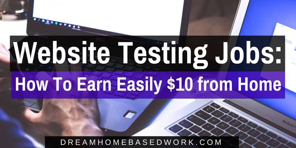 Read more about the article Website Testing Jobs: How To Easily Earn $10 from Home