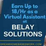 Earn Up To $18/Hr as a Work from Home Virtual Assistant at Belay Solutions