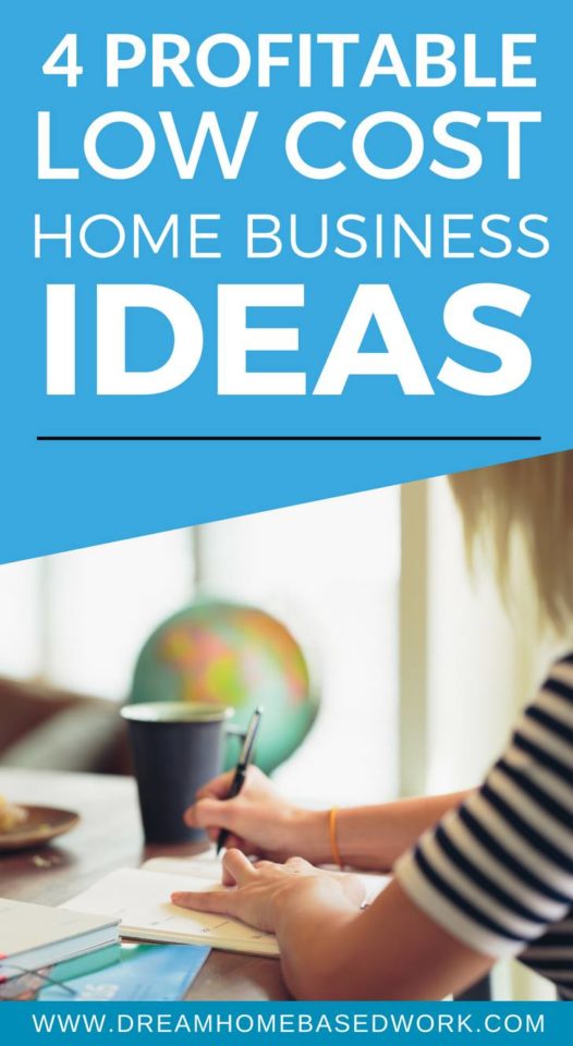 f you're willing to do online or home-based work, you can most-likely start a profitable business with a small investment. Here are 4 of the best low-cost home business ideas.