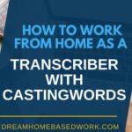 Casting Words Review: How To Work from Home as a Transcriber