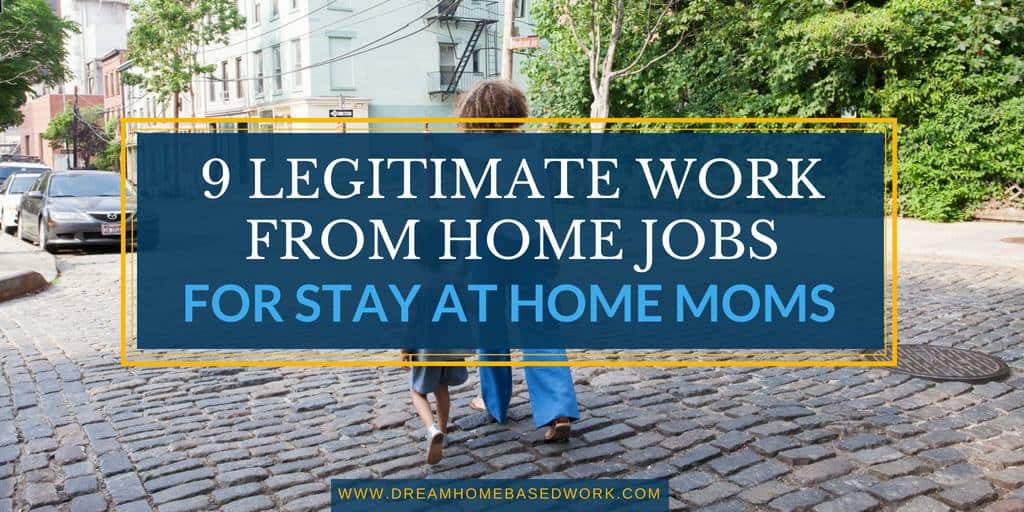 Read more about the article 9 Legitimate Work From Home Jobs For Stay at Home Moms