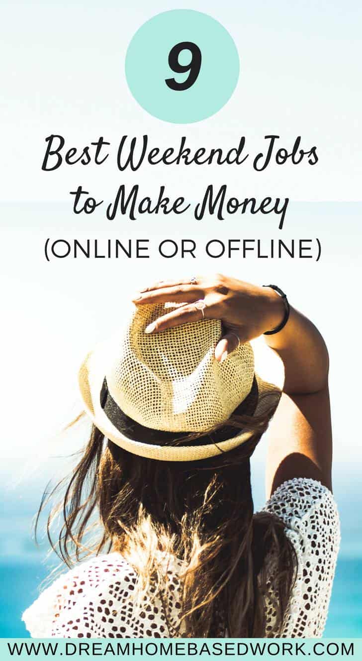 9 Best Weekend Jobs to Make Money or Offline) Dream Home