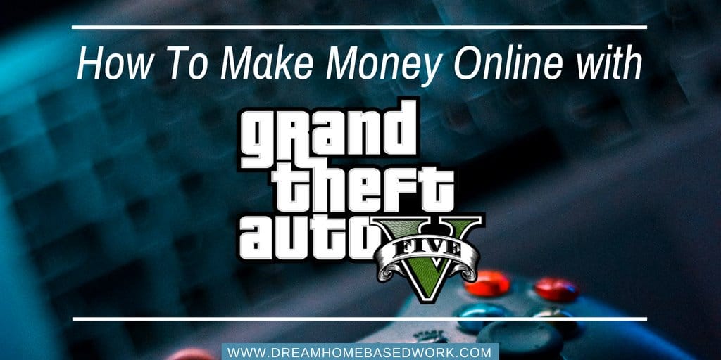 Read more about the article 4 Ways To Make Money Playing Grand Theft Auto (GTA 5)