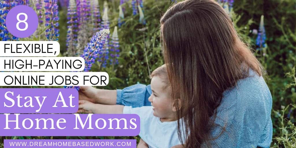 Read more about the article 8 Flexible High-Paying Online Jobs for Stay At Home Moms