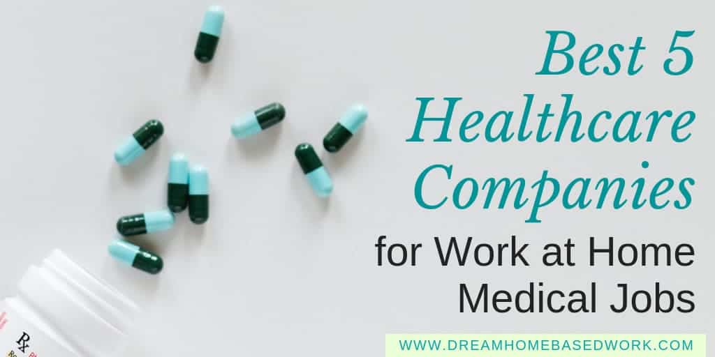 Best 5 Healthcare Companies for Work at Home Medical Jobs