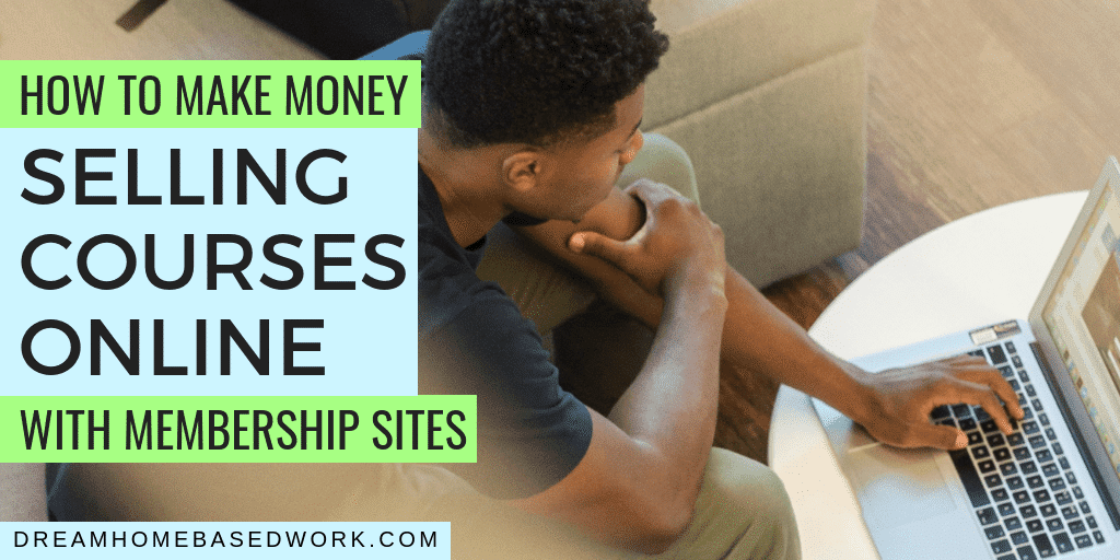 Read more about the article How To Make Money Selling Courses Online With Membership Sites