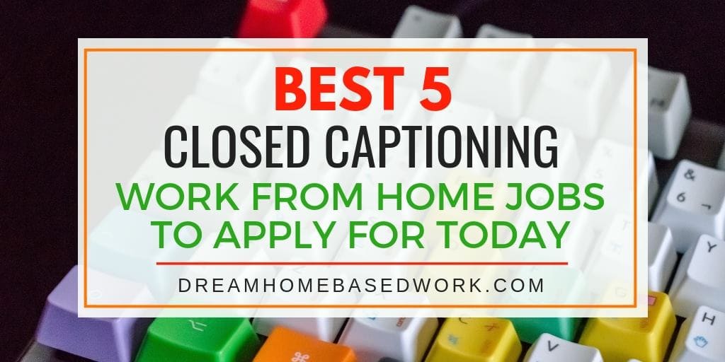 Read more about the article Best 5 Closed Captioning Work from Home Jobs To Apply for Today!