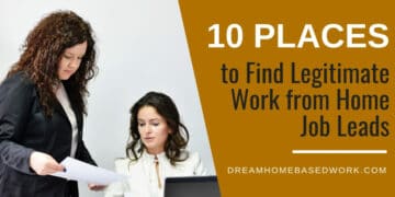 10 Places to Find Legitimate Work from Home Job Leads