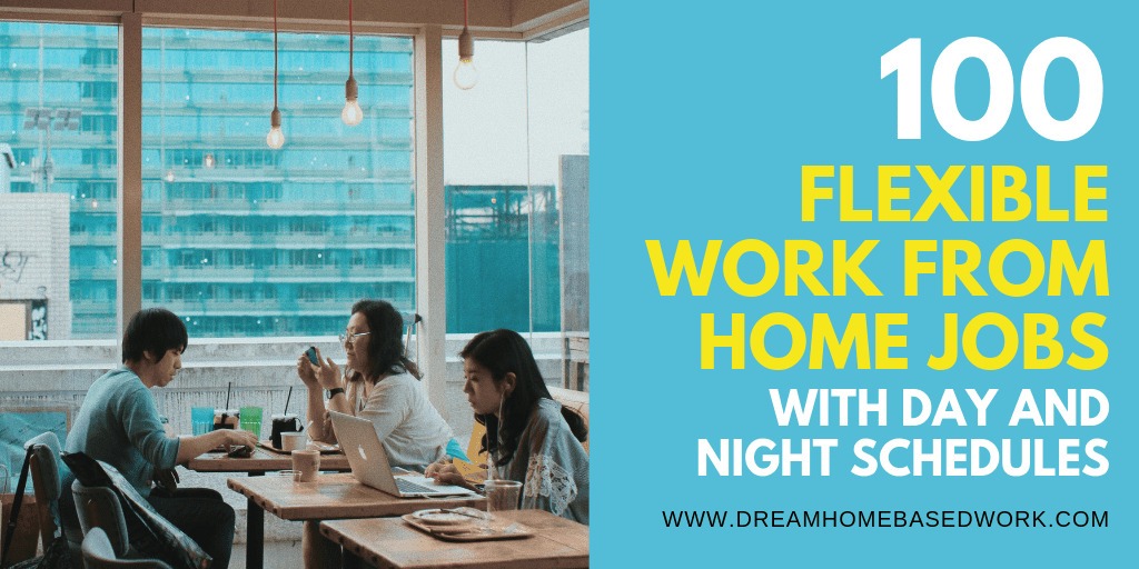 Read more about the article 100 Flexible Work from Home Jobs with Day and Night Schedules