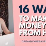 16 Easy Ways to Earn Money from Home (Legit & Researched)