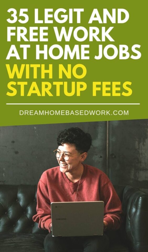 35 Legit and Free Work at Home Jobs With No Startup Fees