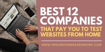 Best 12 Companies That Pay You to Test Websites From Home